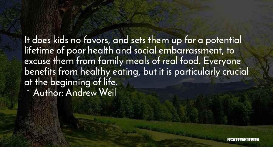 Poor Excuse Quotes By Andrew Weil