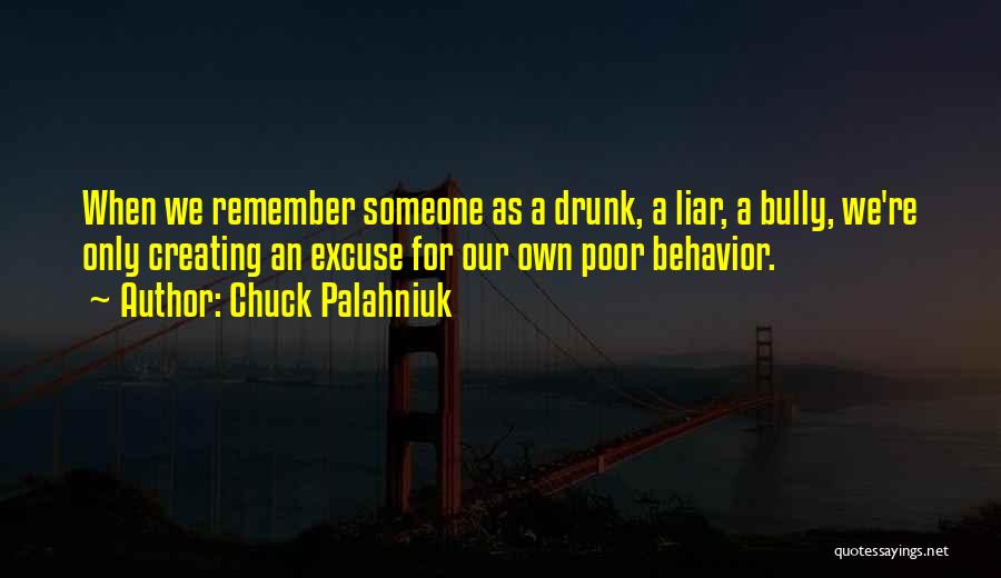 Poor Excuse Quotes By Chuck Palahniuk