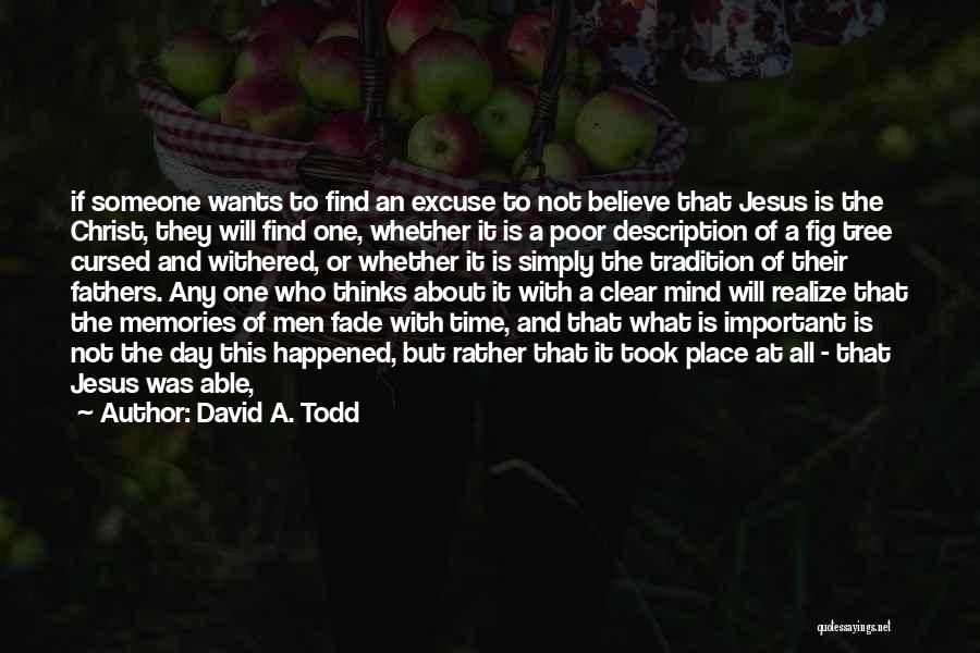 Poor Excuse Quotes By David A. Todd