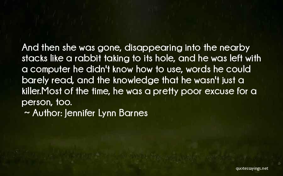 Poor Excuse Quotes By Jennifer Lynn Barnes