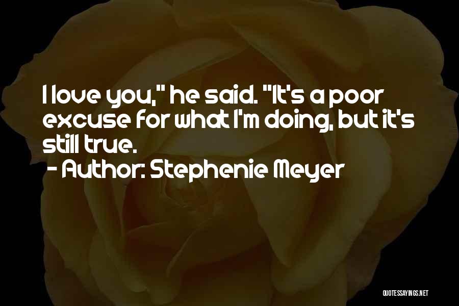 Poor Excuse Quotes By Stephenie Meyer