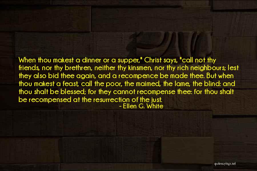 Poor Friends Quotes By Ellen G. White Poor Friends Quotes By Ellen G. White