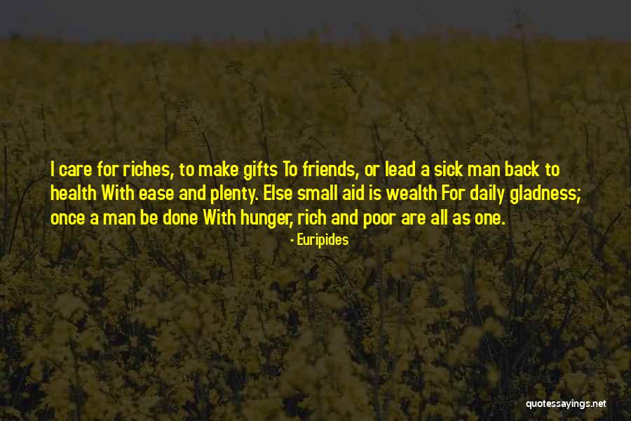Poor Friends Quotes By Euripides Poor Friends Quotes By Euripides