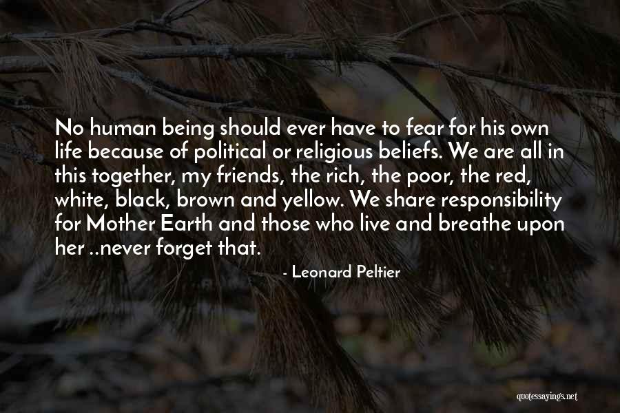 Poor Friends Quotes By Leonard Peltier Poor Friends Quotes By Leonard Peltier