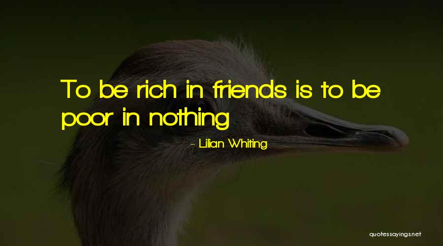 Poor Friends Quotes By Lilian Whiting
