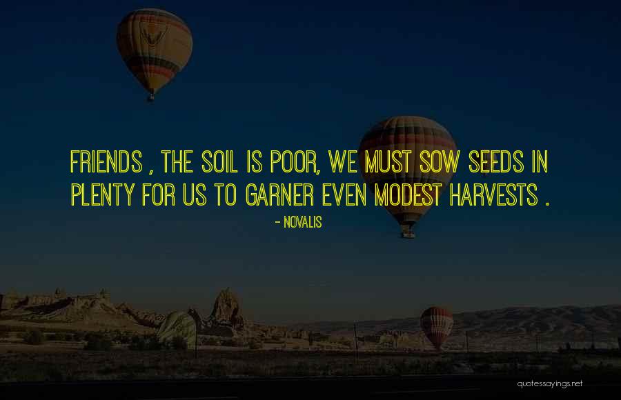Poor Friends Quotes By Novalis Poor Friends Quotes By Novalis