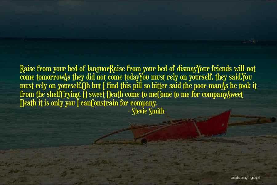 Poor Friends Quotes By Stevie Smith Poor Friends Quotes By Stevie Smith