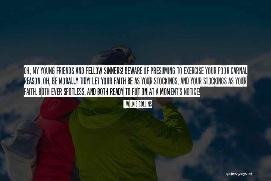 Poor Friends Quotes By Wilkie Collins Poor Friends Quotes By Wilkie Collins