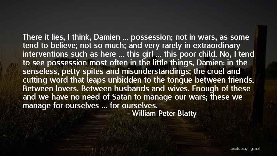 Poor Friends Quotes By William Peter Blatty Poor Friends Quotes By William Peter Blatty