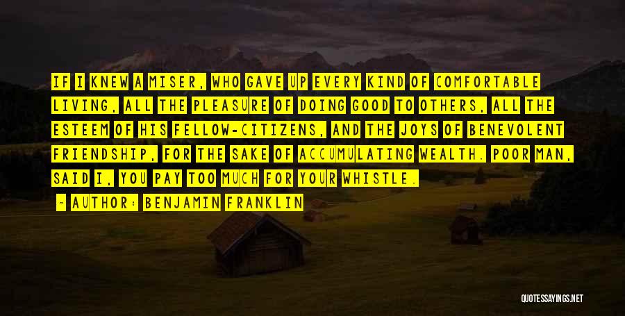 Poor Friendship Quotes By Benjamin Franklin