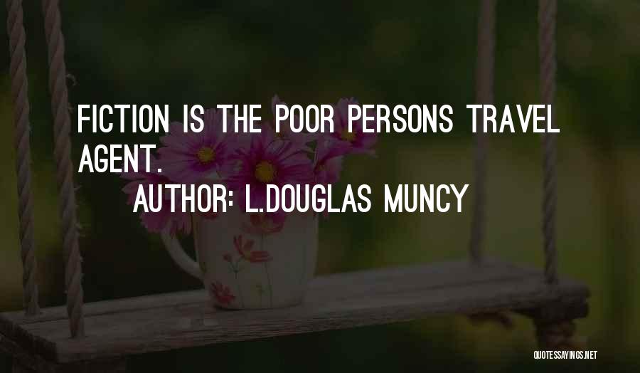 Poor Friendship Quotes By L.Douglas Muncy