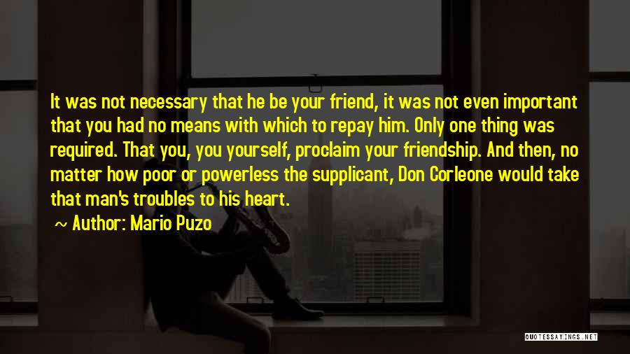 Poor Friendship Quotes By Mario Puzo