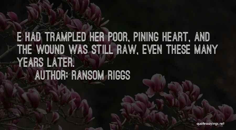 Poor Friendship Quotes By Ransom Riggs