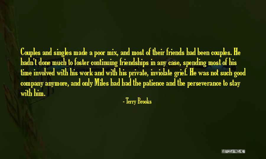 Poor Friendship Quotes By Terry Brooks