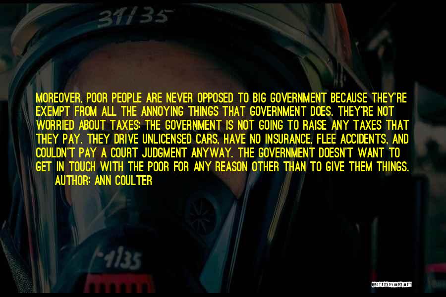 Poor Government Quotes By Ann Coulter