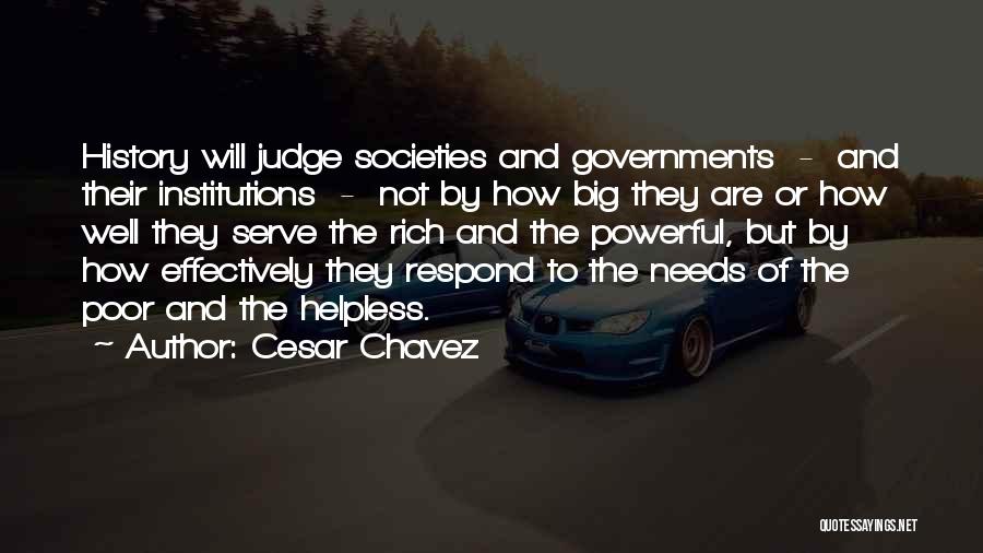 Poor Government Quotes By Cesar Chavez