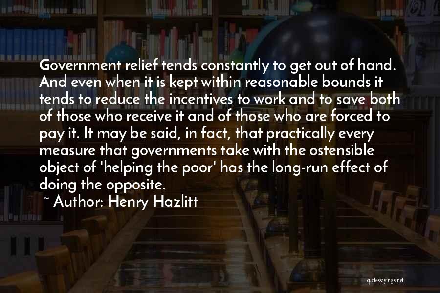 Poor Government Quotes By Henry Hazlitt