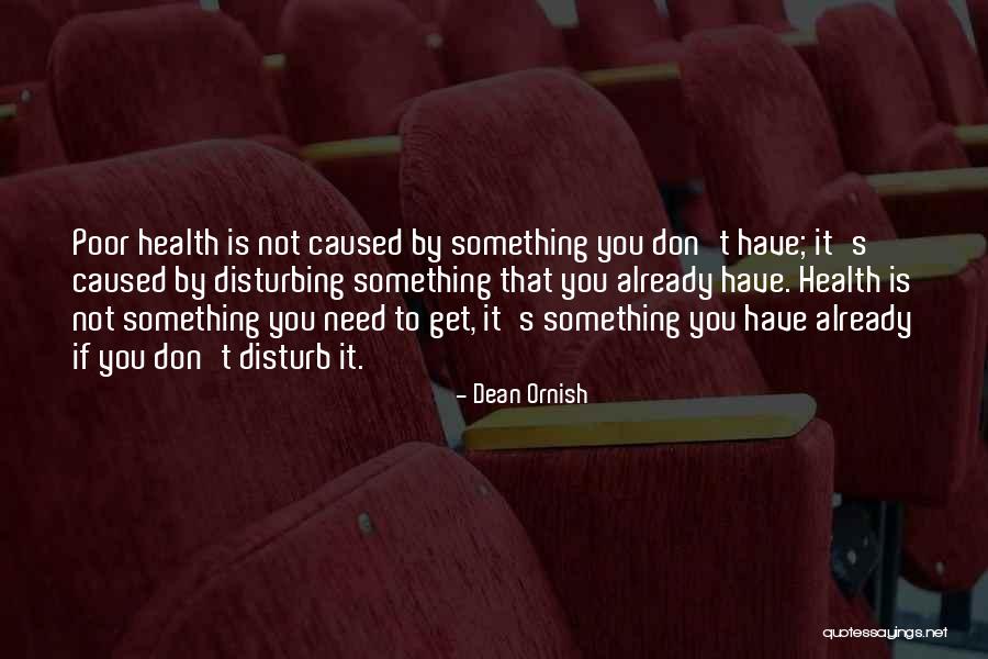 Poor Health Care Quotes By Dean Ornish