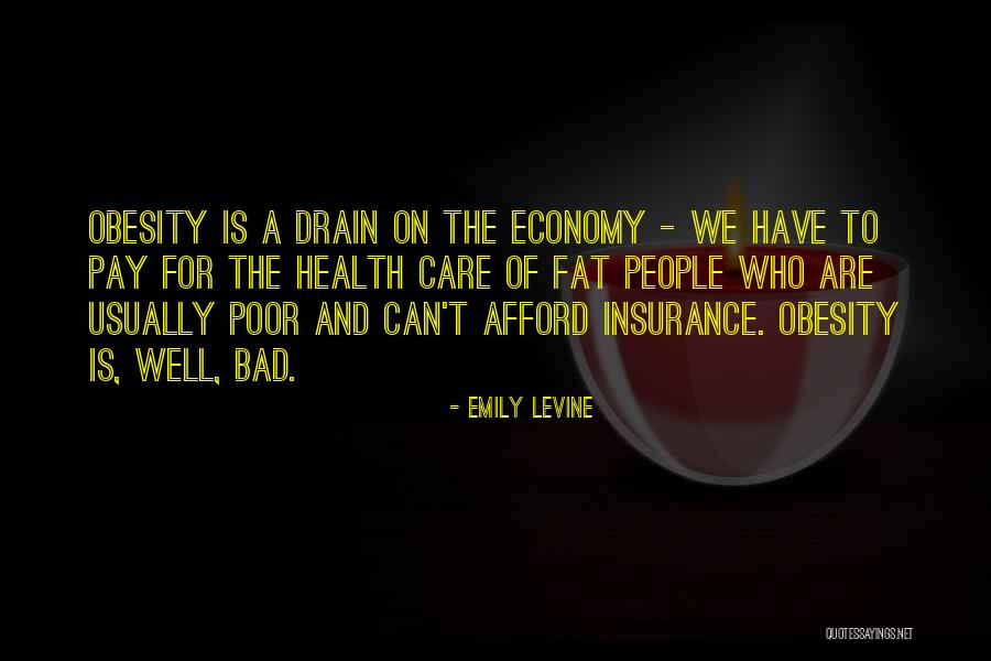 Poor Health Care Quotes By Emily Levine