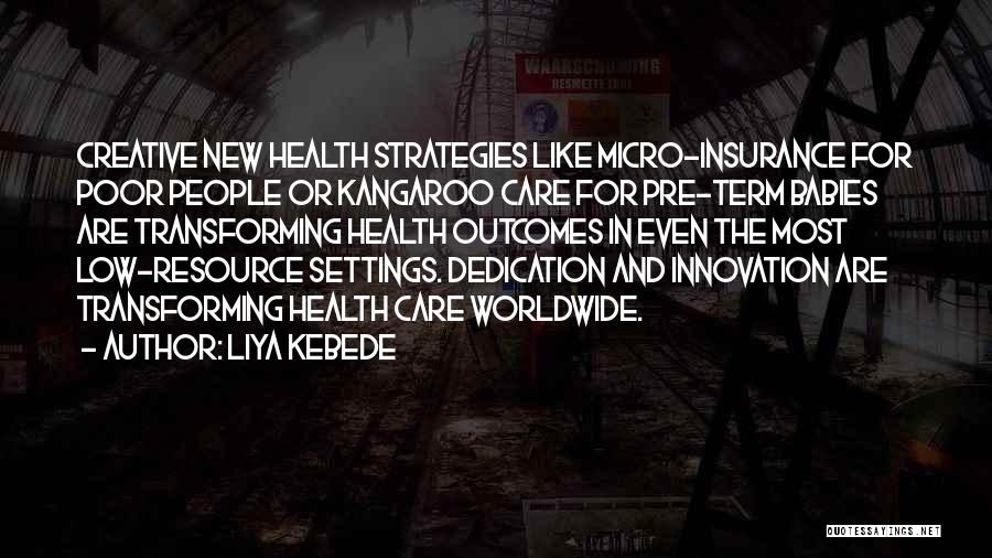Poor Health Care Quotes By Liya Kebede