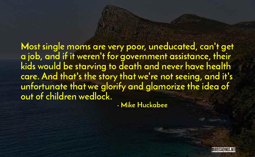 Poor Health Care Quotes By Mike Huckabee