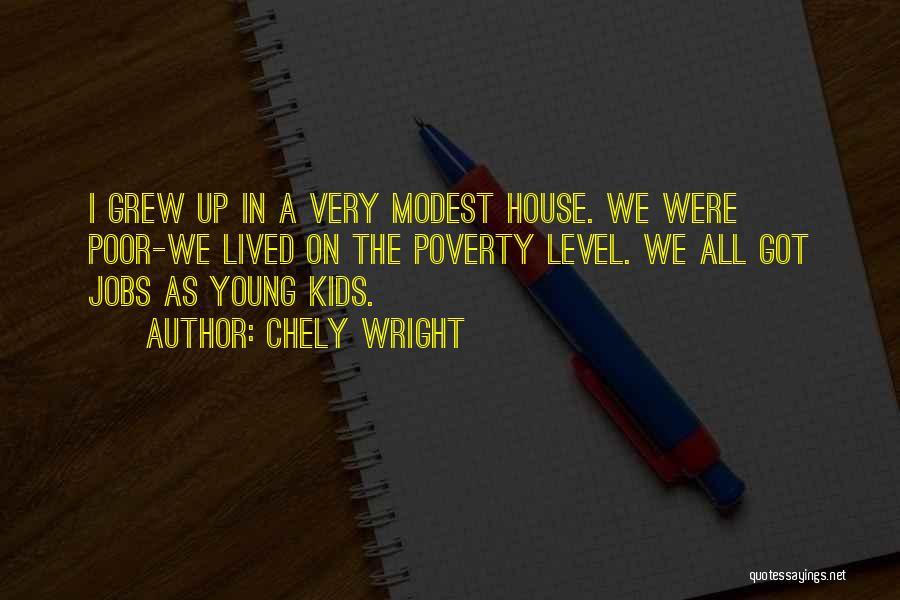 Poor House Quotes By Chely Wright