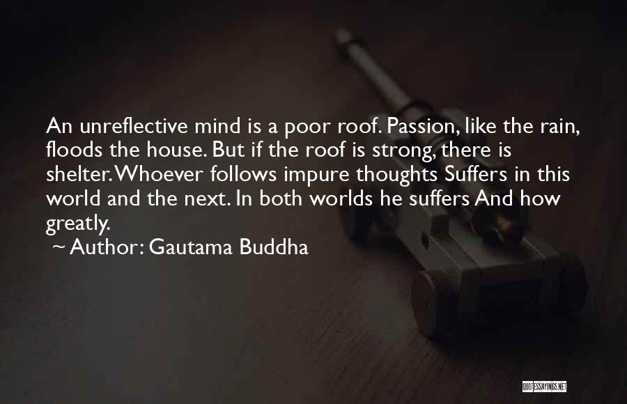 Poor House Quotes By Gautama Buddha