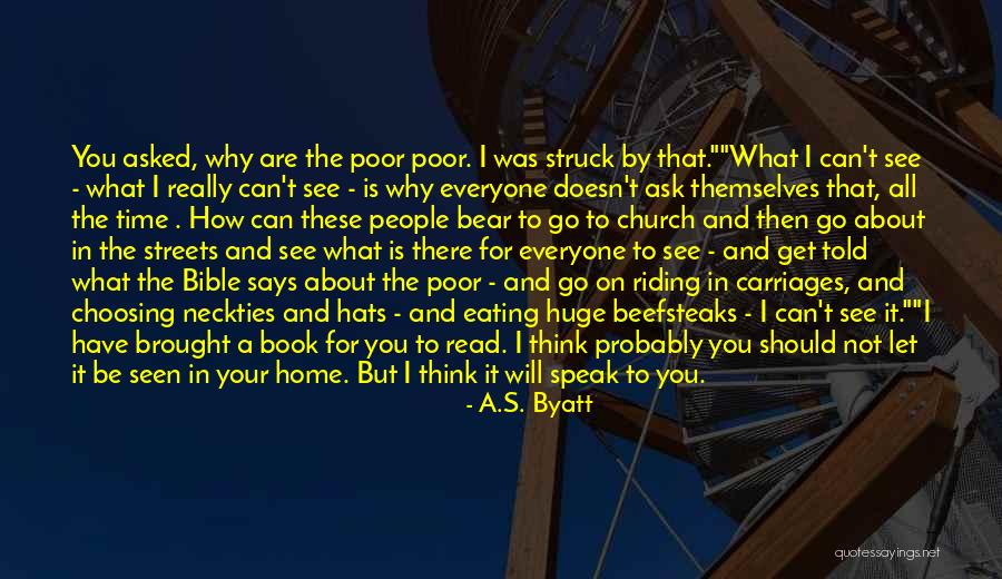 Poor In The Bible Quotes By A.S. Byatt Poor In The Bible Quotes By A.S. Byatt