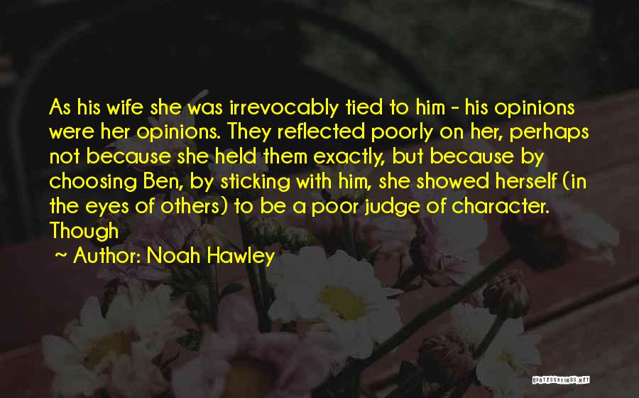Poor Judge Of Character Quotes By Noah Hawley