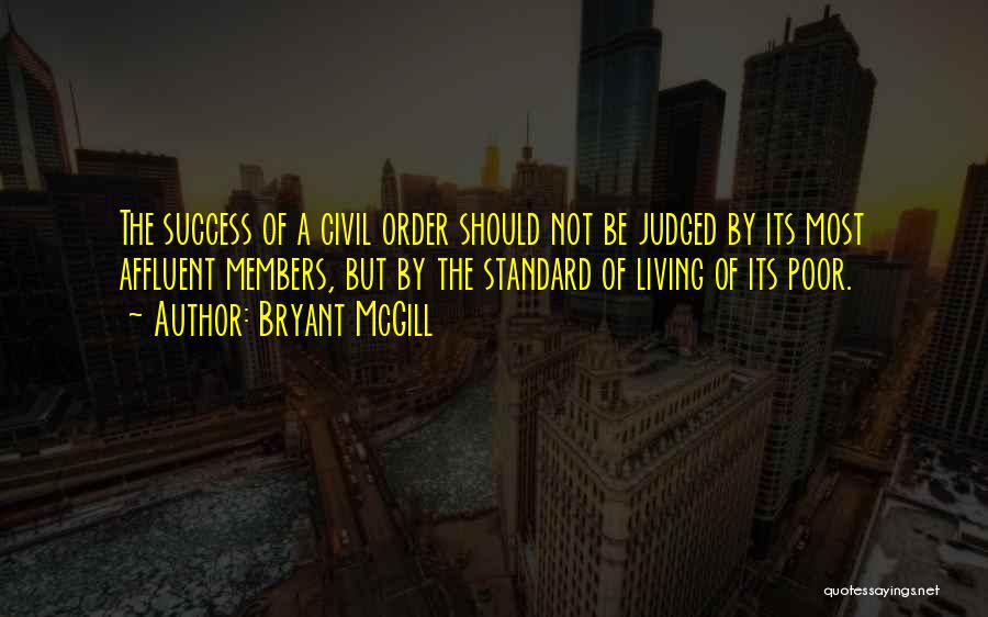 Poor Judgement Quotes By Bryant McGill