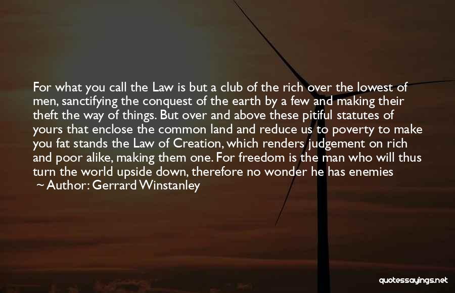 Poor Judgement Quotes By Gerrard Winstanley