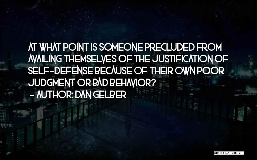 Poor Judgment Quotes By Dan Gelber