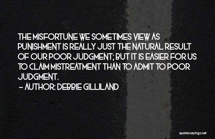 Poor Judgment Quotes By Debbie Gilliland