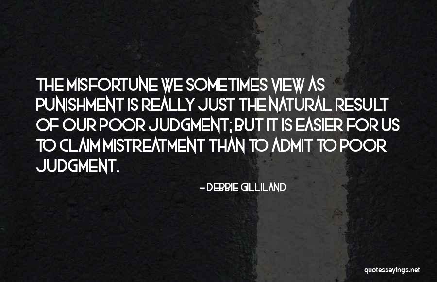 Poor Judgment Quotes By Debbie Gilliland