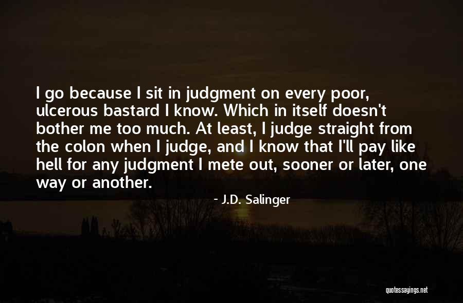 Poor Judgment Quotes By J.D. Salinger Poor Judgment Quotes By J.D. Salinger