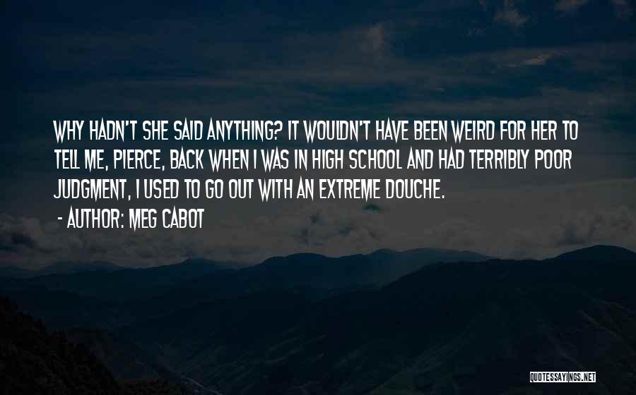 Poor Judgment Quotes By Meg Cabot