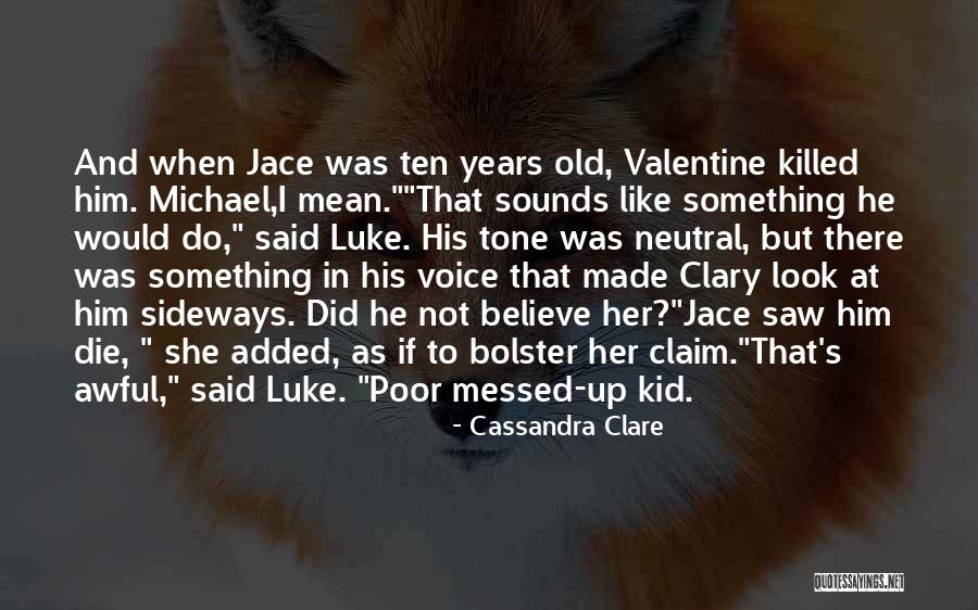 Poor Kid Quotes By Cassandra Clare Poor Kid Quotes By Cassandra Clare