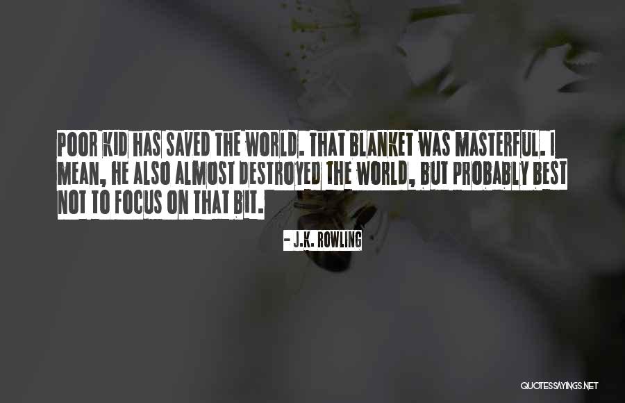 Poor Kid Quotes By J.K. Rowling Poor Kid Quotes By J.K. Rowling