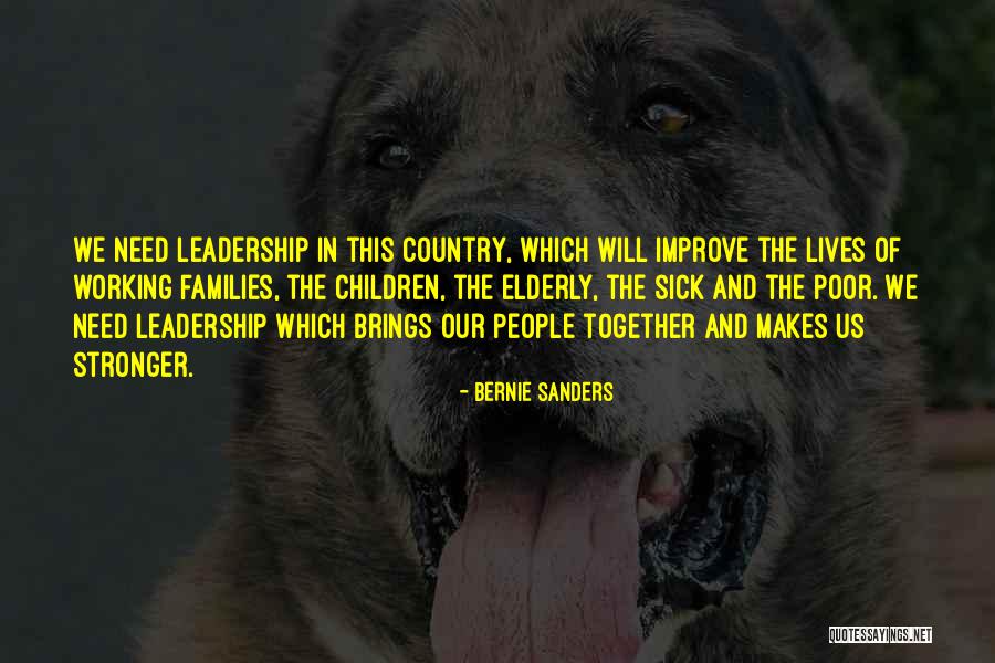 Poor Leadership Quotes By Bernie Sanders