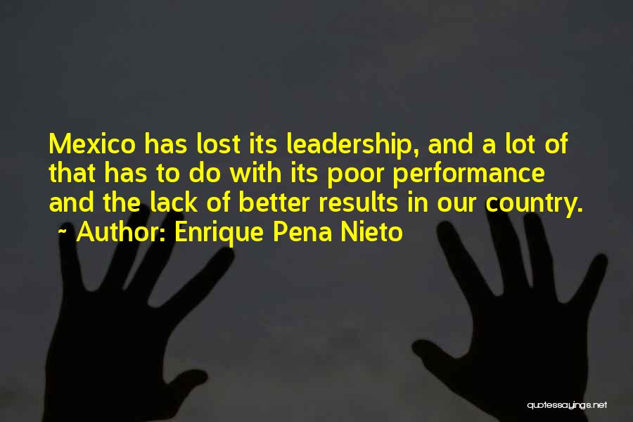 Poor Leadership Quotes By Enrique Pena Nieto