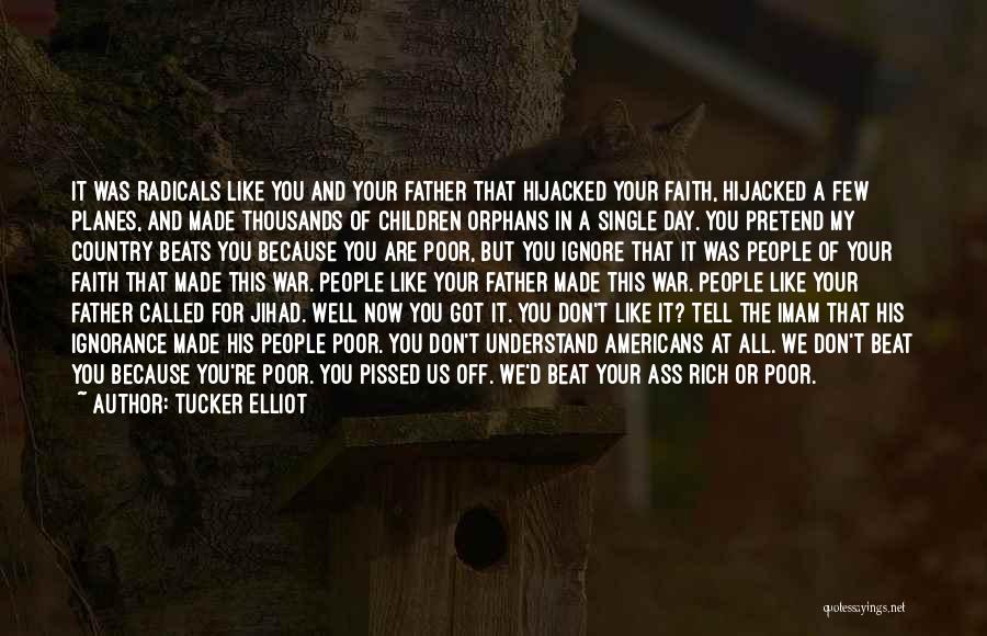 Poor Leadership Quotes By Tucker Elliot