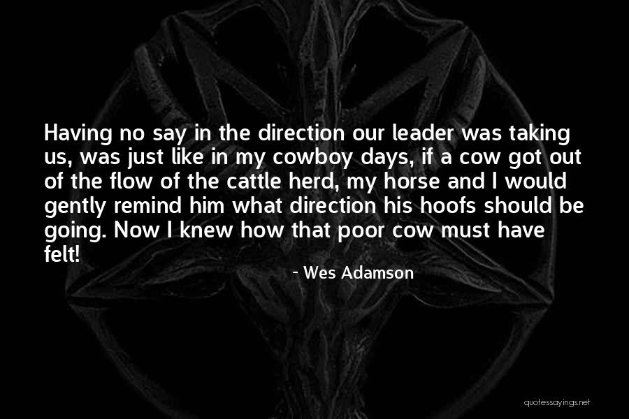 Poor Leadership Quotes By Wes Adamson