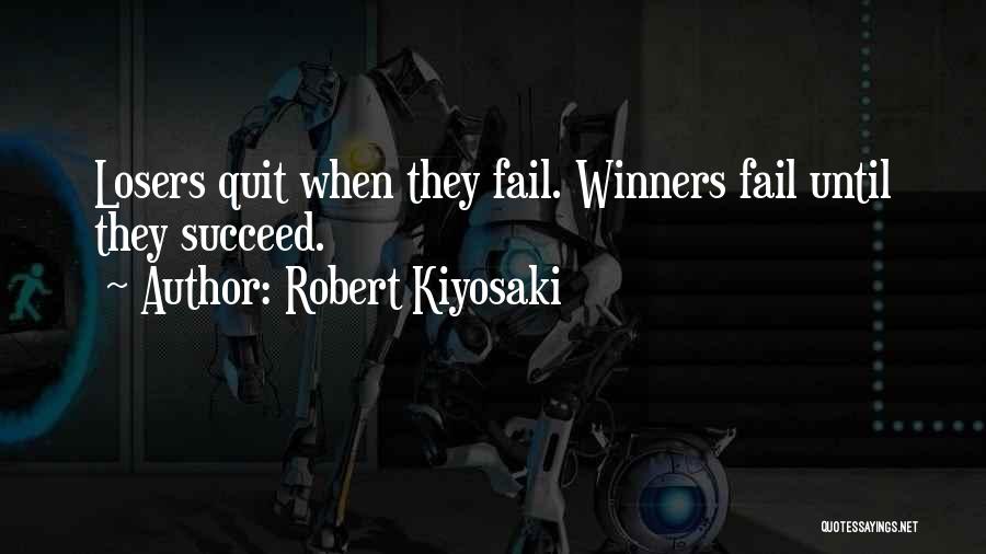 Poor Losers Quotes By Robert Kiyosaki