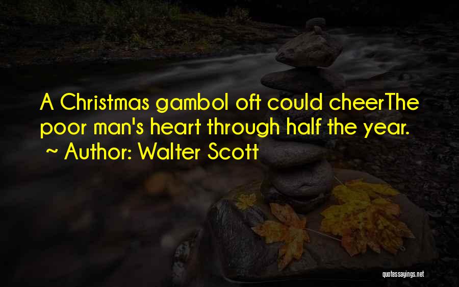 Poor Man Christmas Quotes By Walter Scott