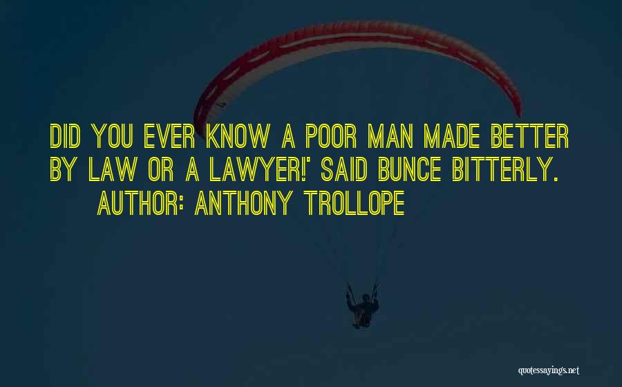 Poor Man Quotes By Anthony Trollope