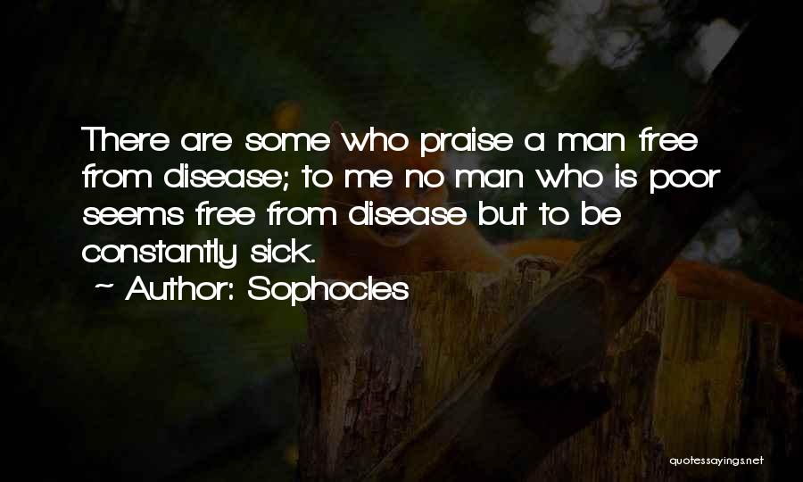 Poor Man Quotes By Sophocles
