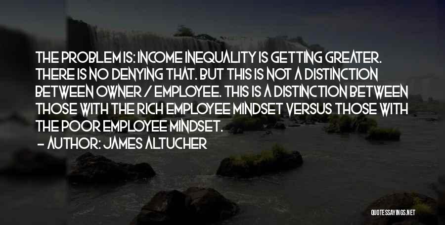 Poor Mindset Quotes By James Altucher