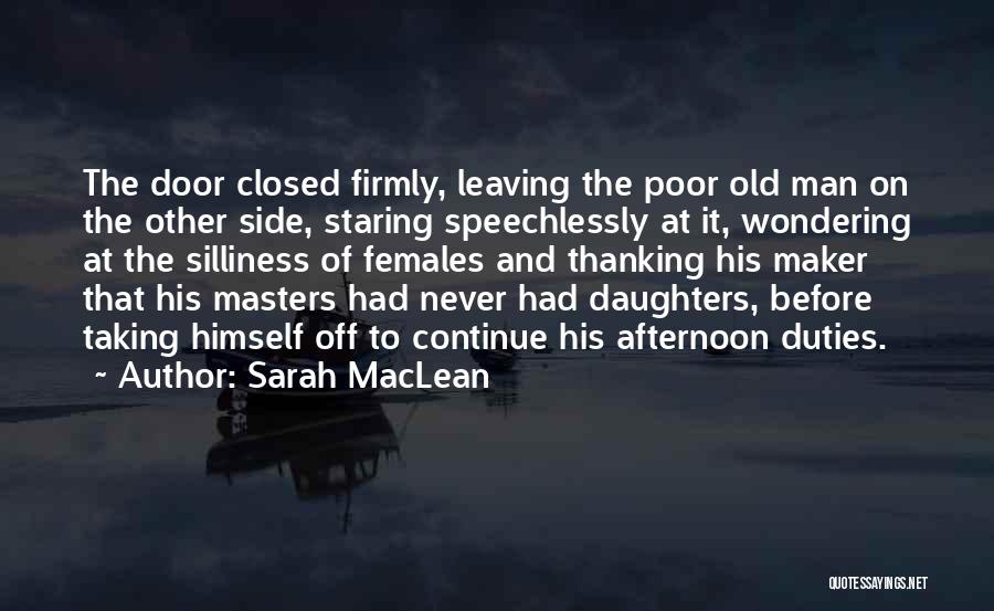 Poor Old Man Quotes By Sarah MacLean