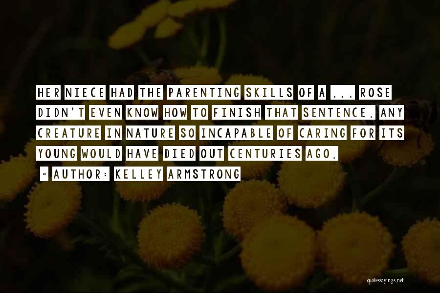 Poor Parenting Quotes By Kelley Armstrong