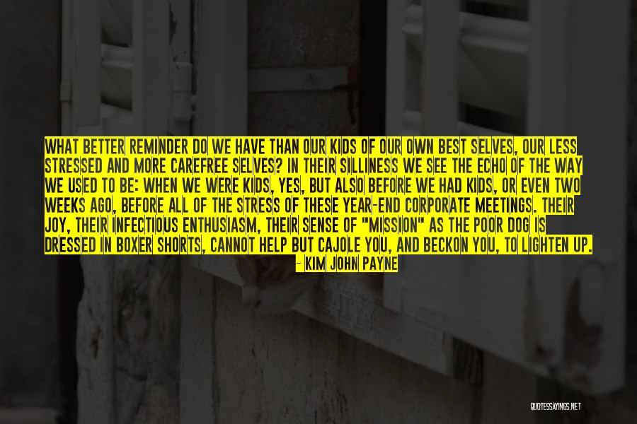 Poor Parenting Quotes By Kim John Payne Poor Parenting Quotes By Kim John Payne